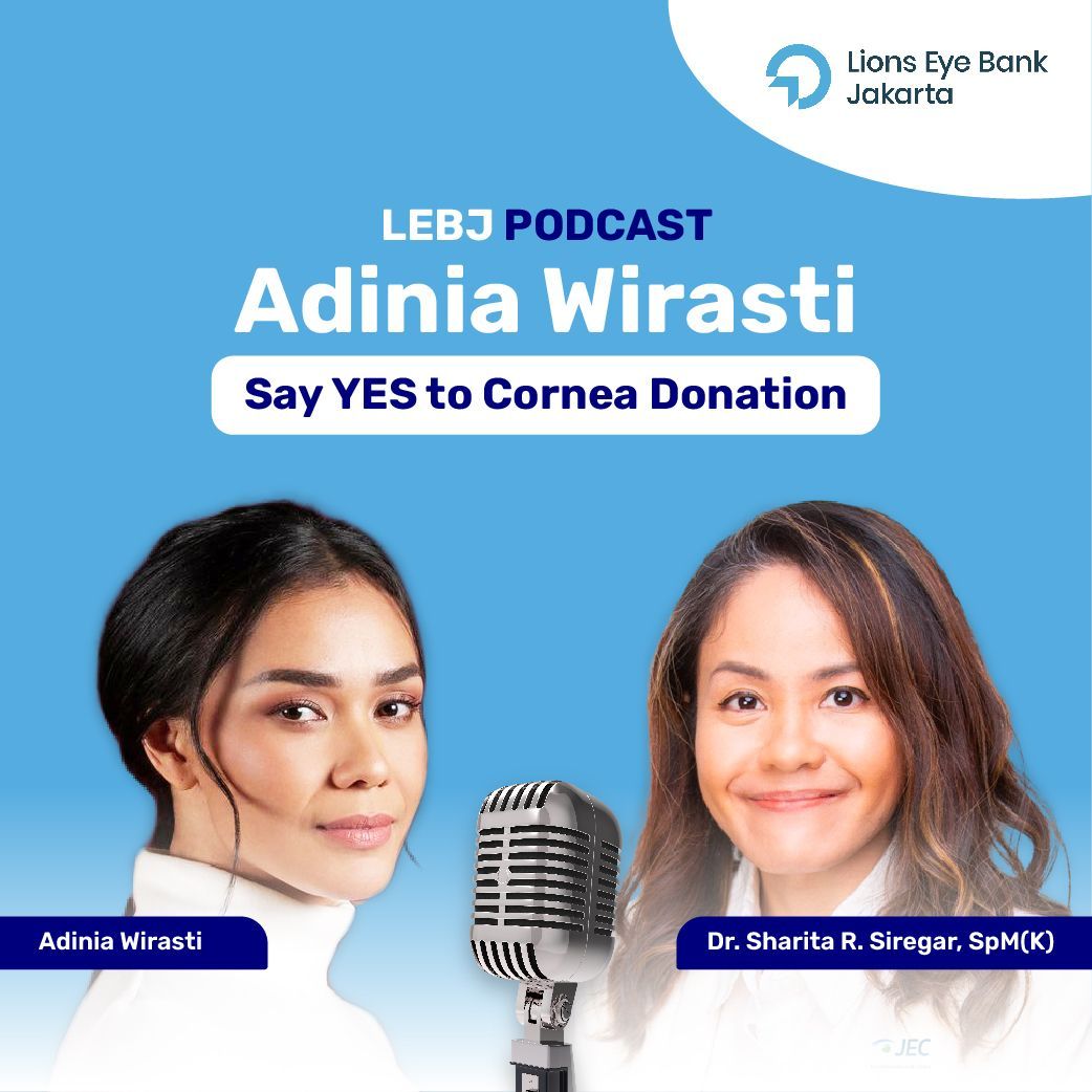 Podcast Say Yes to Cornea Donation with Adinia Wirasti